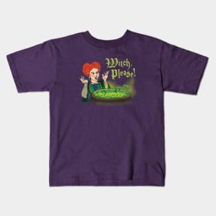 Witch, Please! Kids T-Shirt